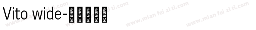 Vito wide字体转换